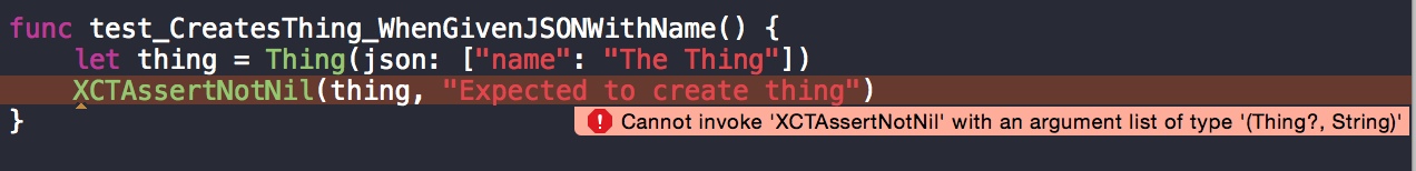 "Cannot invoke 'XCTAssertNotNil' with an argument list of type (Thing?, String)"